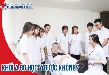 Khối A có học Y được không? Các trường Y xét tuyển khối A