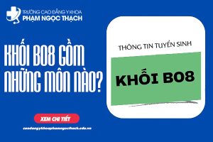 Khối B08 gồm những môn nào? Ngành nào? Các trường tuyển sinh