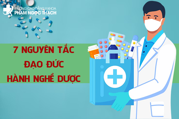7 nguyên tắc đạo đức hành nghề Dược
